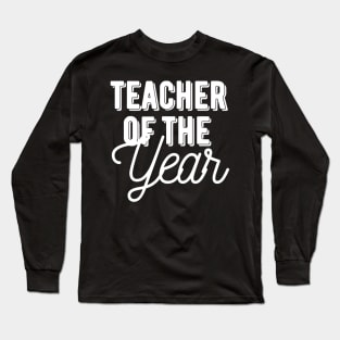 Teacher Of The Year  Teacher Gift Long Sleeve T-Shirt